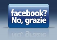 Facebook ? NO GRAZIE