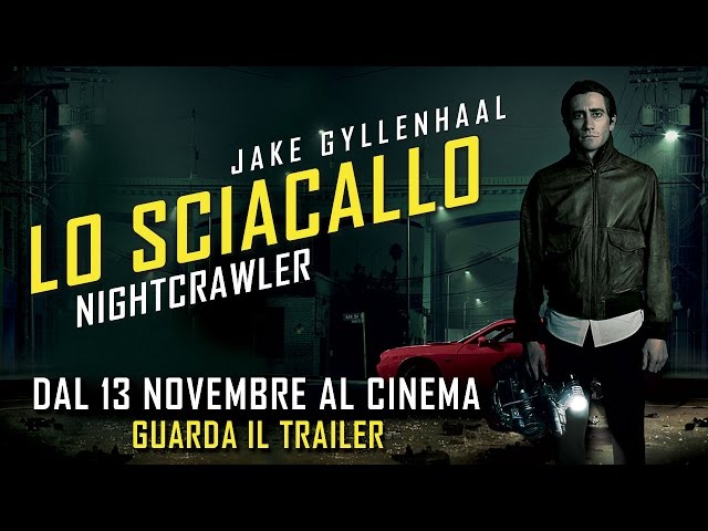 Lo Sciacallo - Nightcrawler - Trailer Ita - HD